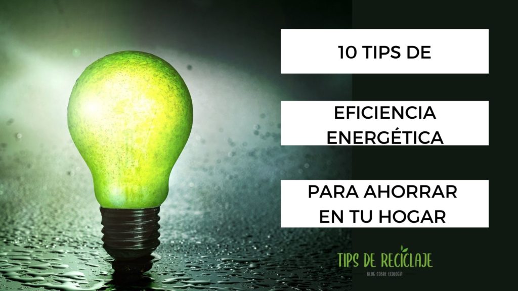 Tips para aplicar la eficiencia energética en tu hogar